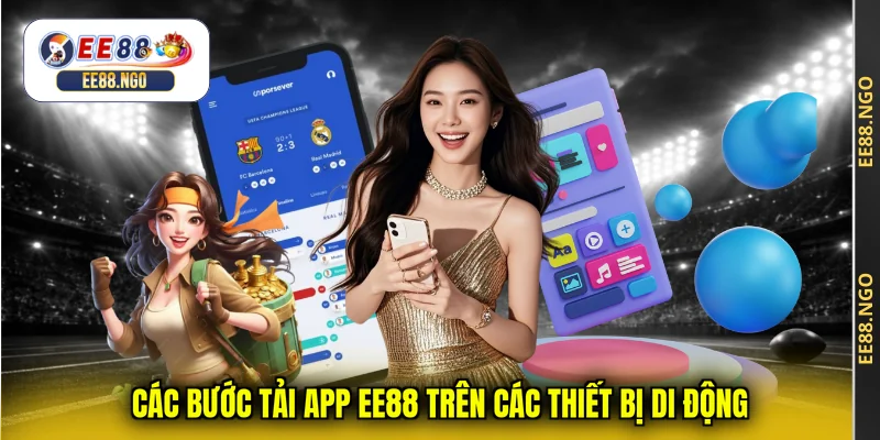 Các bước tải app EE88 trên các thiết bị di động