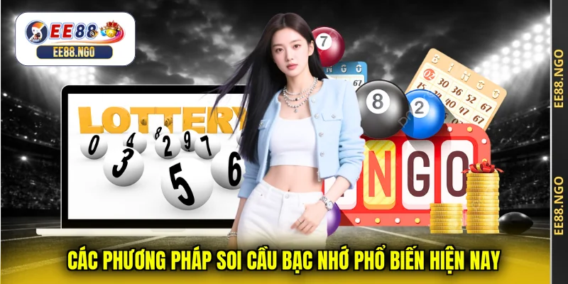 Các phương pháp soi cầu bạc nhớ phổ biến hiện nay