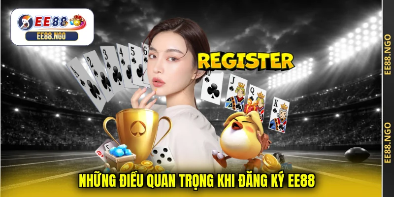 Những điều quan trọng khi đăng ký EE88