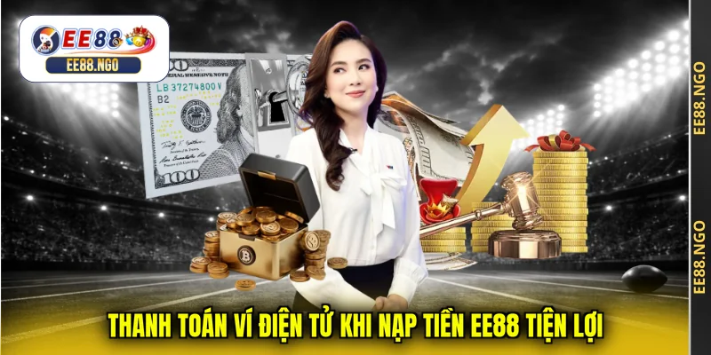 Thanh toán ví điện tử khi nạp tiền EE88 tiện lợi