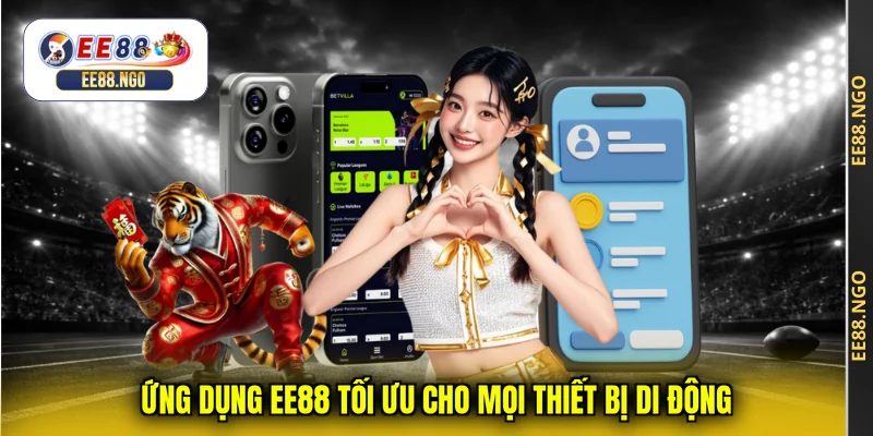 Ứng dụng EE88 tối ưu cho mọi thiết bị di động